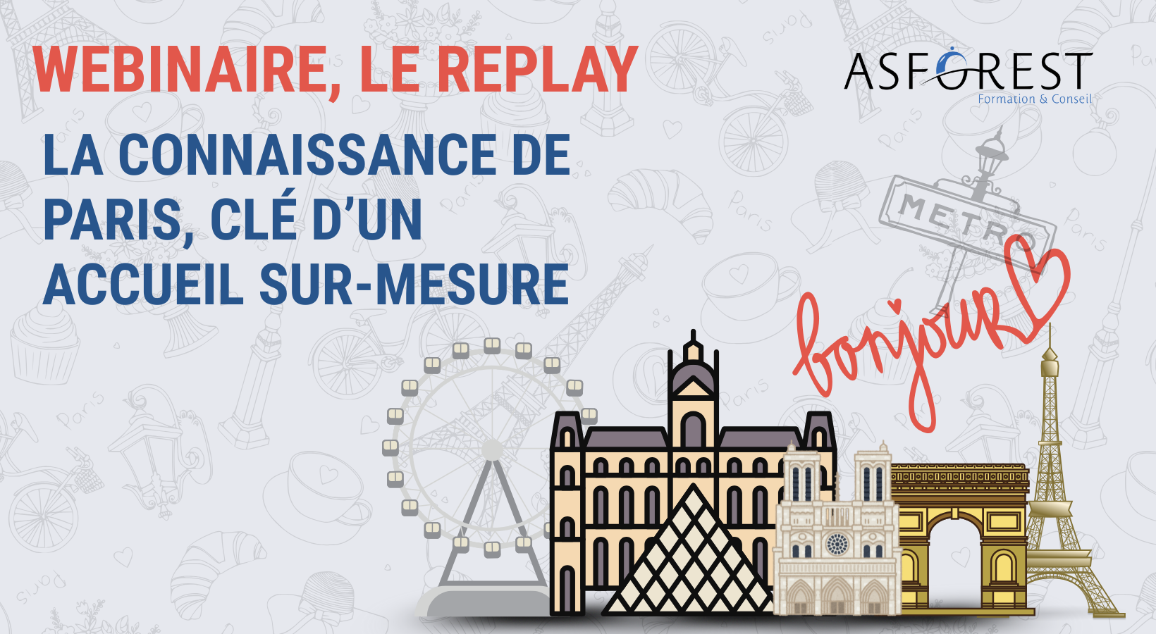 La connaissance de Paris, clé d’un accueil sur-mesure !